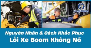 Nguyên Nhân & Cách Khắc Phục Lỗi Xe Boom Không Nổ