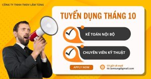 LÂM TÙNG TUYỂN NHÂN SỰ THÁNG 10-2025